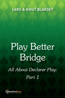 Play Better Bridge - All About Declarer Play - Part 1