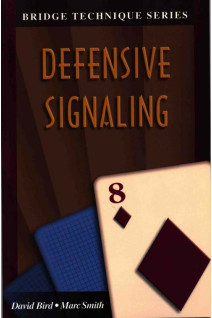 Defensive Signaling (The Bridge Technique Series 8)