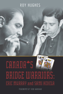 Canada's Bridge Warriors: Eric Murray and Sami Kehela