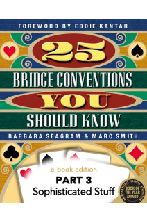 25 Bridge Conventions You Should Know - Part 3 of 3
