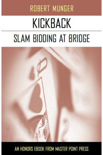 Kickback: Slam Bidding at Bridge