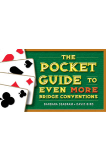 The Pocket Guide to Even More Bridge Conventions