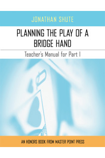Teacher's Manual for Planning the Play of a Bridge Hand Part I
