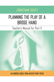Teacher's Manual for Planning the Play of a Bridge Hand Part II
