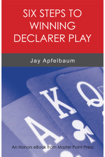 Six Steps to Winning Declarer Play