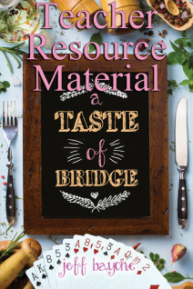 Teacher Resource Material for A Taste of Bridge