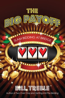 The Big Payoff: Slam Bidding at Bridge