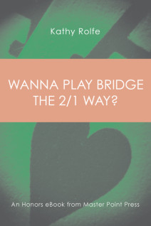 Wanna Play Bridge the 2/1 Way?